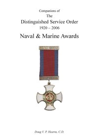 bokomslag Companions of the Distinguished Service Order 1923-2010 Naval and Marine Awards