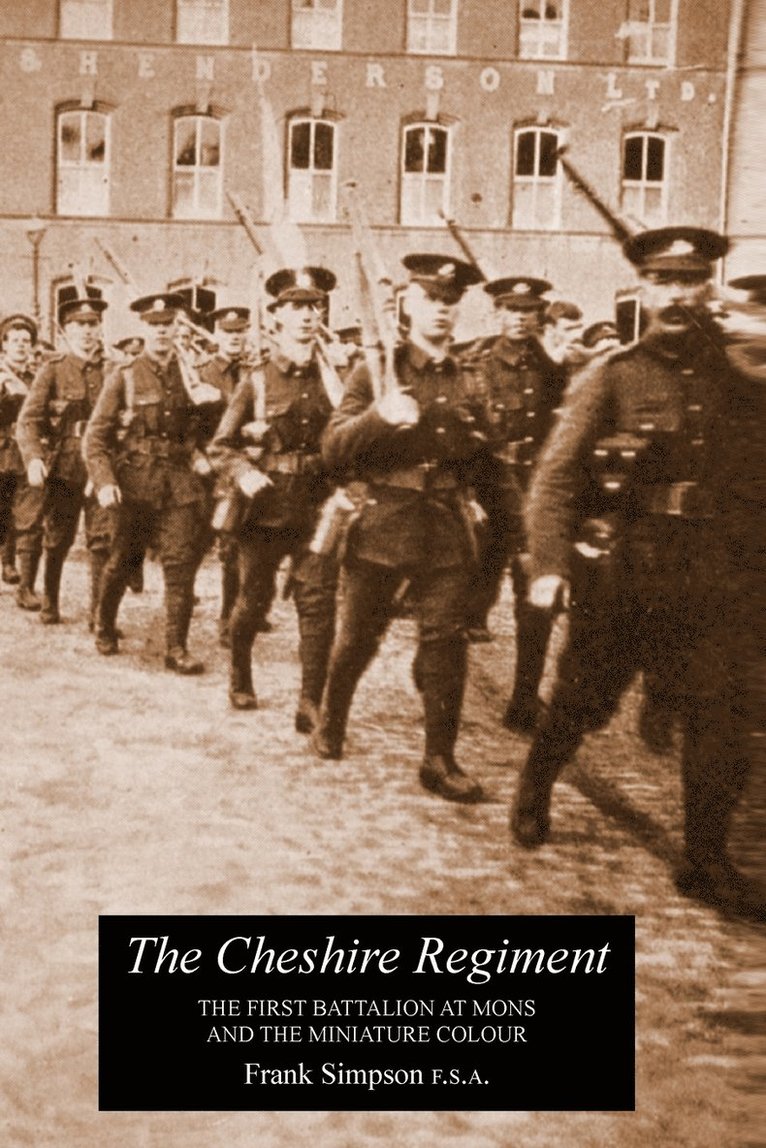 CHESHIRE REGIMENTThe First Battalion At Mons And The Miniature Colour 1