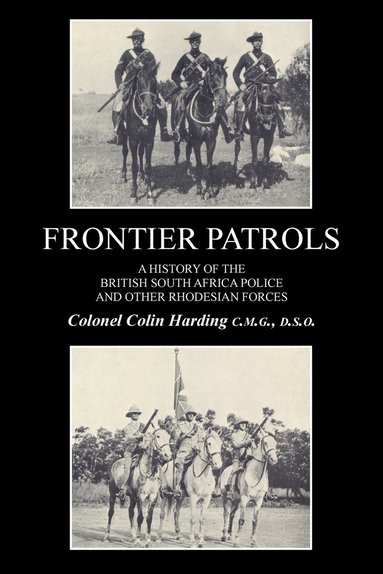 bokomslag FRONTIER PATROLSA History of the British South Africa Police & Other Rhodesian Forces.