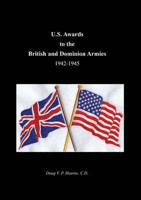 bokomslag U.S. Awards to the British and Dominion Armies 1942-1945