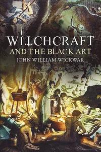 bokomslag Witchcraft and the Black Art