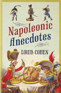 bokomslag Napoleonic Anecdotes
