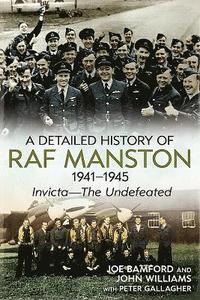 bokomslag A Detailed History of RAF Manston 1941-1945