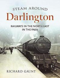 bokomslag Steam Around Darlington