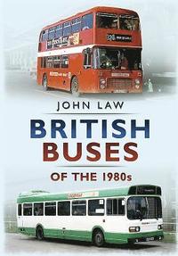 bokomslag British Buses of the 1980s