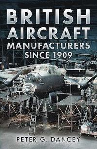 bokomslag British Aircraft Manufacturers Since 1909