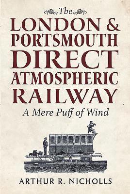 bokomslag The London & Portsmouth Direct Atmospheric Railway