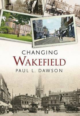 bokomslag Changing Wakefield