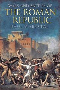 bokomslag Wars and Battles of the Roman Republic