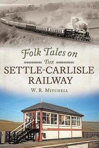 bokomslag Folk Tales on the Settle-Carlisle Railway