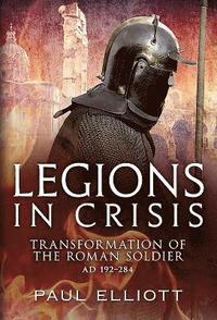bokomslag Legions in Crisis