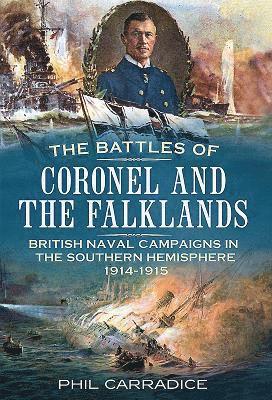 Phil Carradice - Battles of Coronel and the Falklands, Häftad
