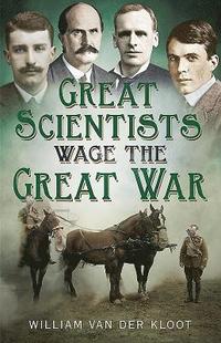 bokomslag Great Scientists Wage the Great War