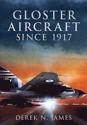 bokomslag Gloster Aircraft Since 1917