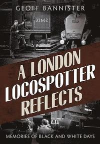bokomslag London Locospotter Reflects