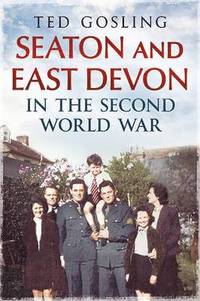 bokomslag Seaton and East Devon in the Second World War