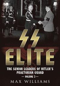 bokomslag SS Elite - The Senior Leaders of Hitler's Praetorian Guard