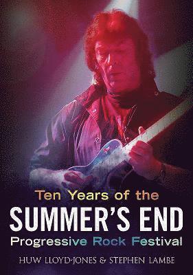 Ten Years of the Summer's End Progressive Rock Festival 1