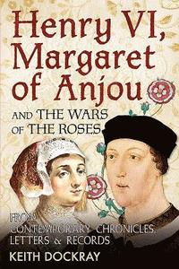 bokomslag Henry VI, Margaret of Anjou and the Wars of the Roses