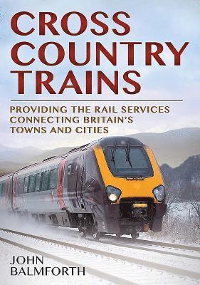 John Balmforth - Crosscountry Trains, Häftad
