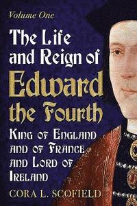 bokomslag Life and Reign of Edward the Fourth