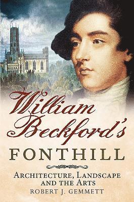 William Beckford's Fonthill 1
