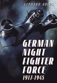 bokomslag German Night Fighter Force 1917-1945