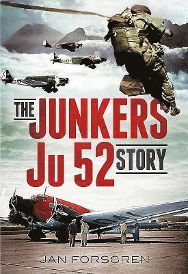 bokomslag The Junkers Ju 52 Story