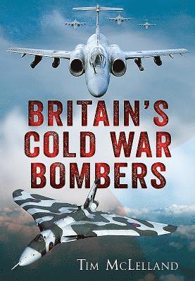 Tim Mclelland, Tim McLelland - Britain's Cold War Bombers, Häftad