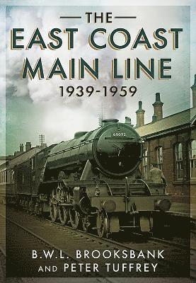 bokomslag The East Coast Main Line 1939-1959