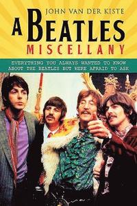 bokomslag Beatles miscellany - everything you always wanted to know about the beatles