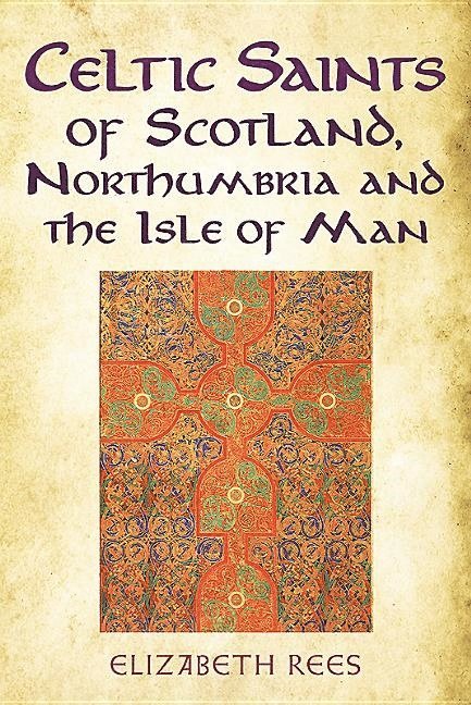 Celtic Saints of Scotland, Northumbria and the Isle of Man 1