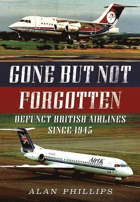 A. Phillips, Alan Phillips - Gone but Not Forgotten, Häftad