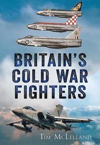 bokomslag Britain's Cold War Fighters