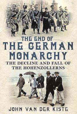 The End of the German Monarchy 1