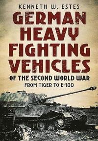 bokomslag German Heavy Fighting Vehicles of the Second World War