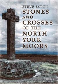 bokomslag Stones and Crosses of the North York Moors