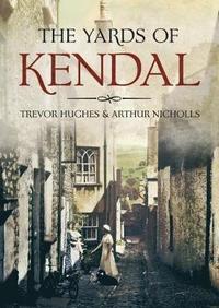 bokomslag The Yards of Kendal