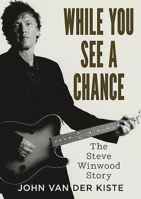 John Van der Kiste - While You See A Chance, Häftad