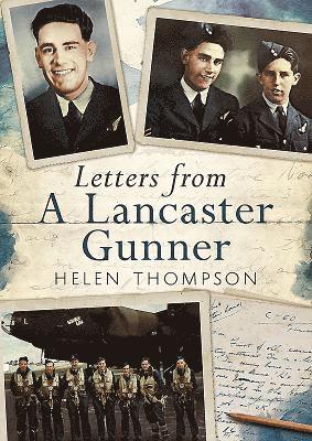 Letters from a Lancaster Gunner 1