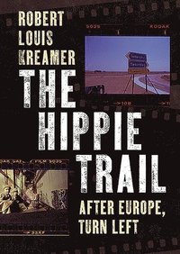 bokomslag The Hippie Trail