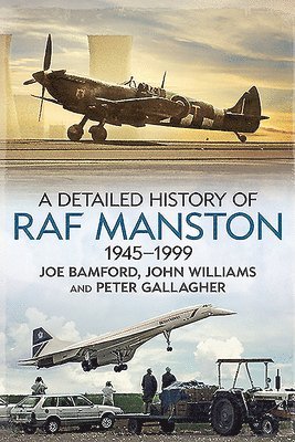 A Detailed History of RAF Manston 1945-1999 1