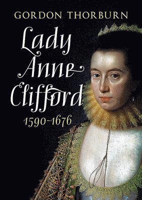 Lady Anne Clifford 1590-1676 1