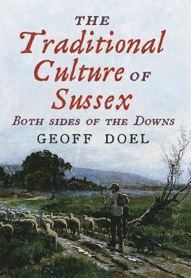 The Traditional Culture of Sussex 1