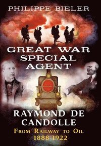 bokomslag Great War Special Agent Raymond de Candolle