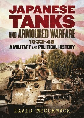 Japanese Tanks and Armoured Warfare 1932-1945 1