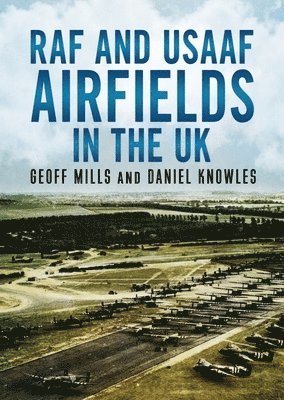 bokomslag RAF and USAAF Airfields in the UK