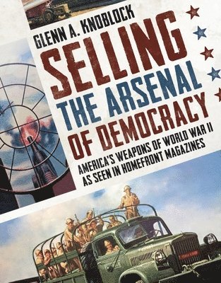 Selling the Arsenal of Democracy 1