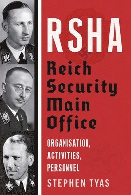 Stephen Tyas - RSHA Reich Security Main Office, Inbunden