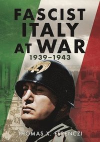 bokomslag Fascist Italy at War